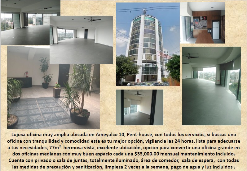 Rento lujosa oficina - Pent House ubicada en Ameyalco
